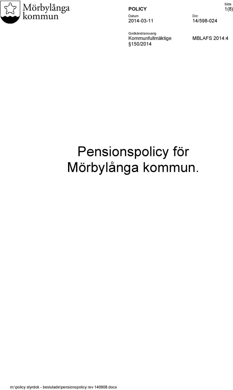 Pensionspolicy för Mörbylånga kommun.