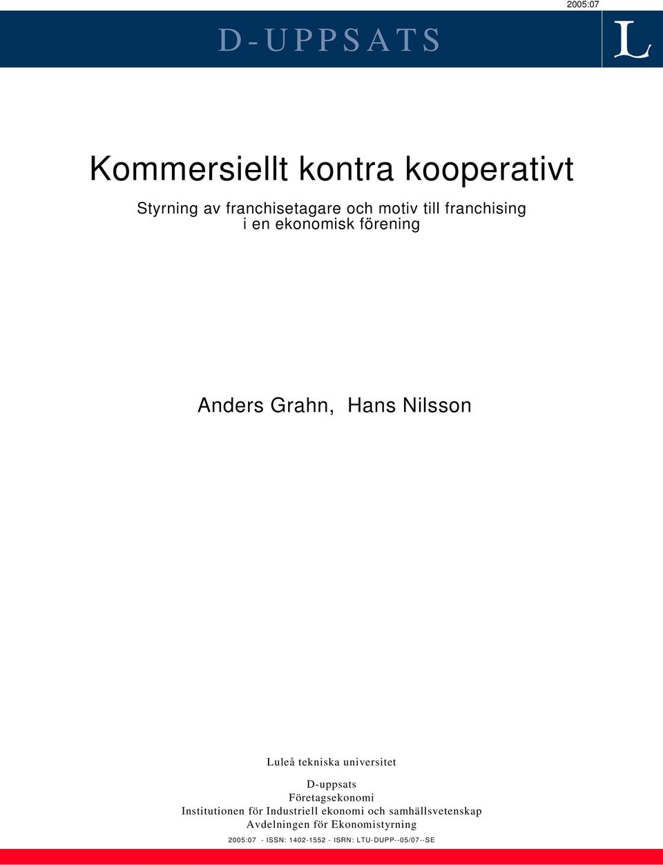 universitet D-uppsats Företagsekonomi Institutionen för Industriell ekonomi och