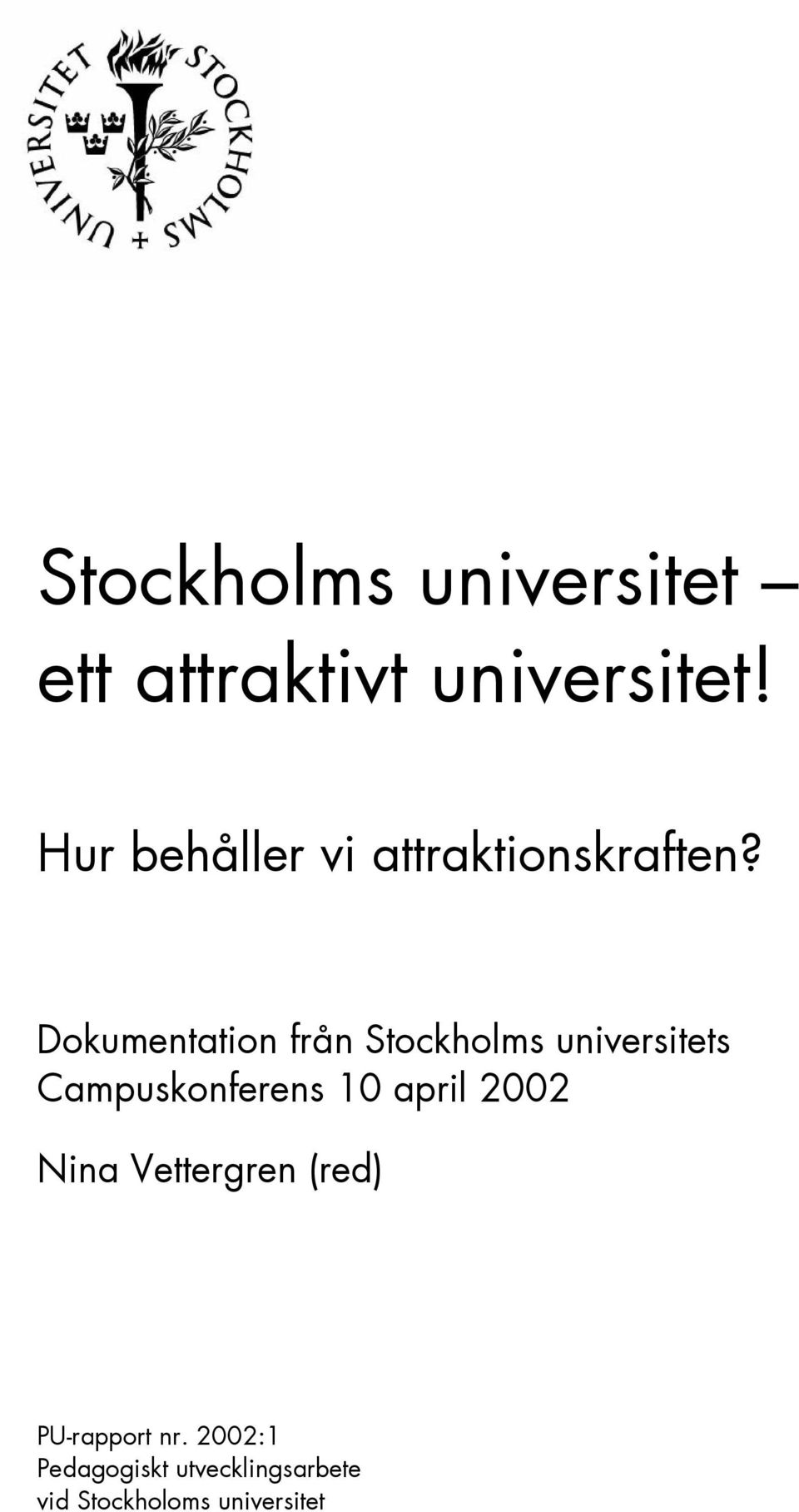 Dokumentation från Stockholms universitets Campuskonferens 10