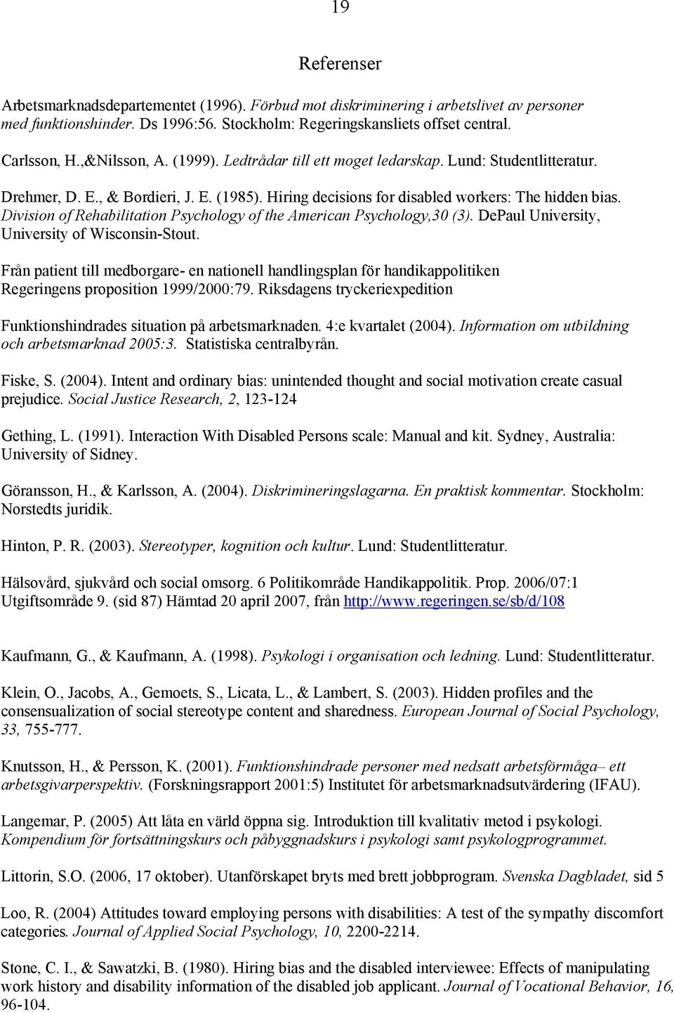 Division of Rehabilitation Psychology of the American Psychology,30 (3). DePaul University, University of Wisconsin-Stout.