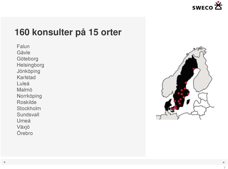 Karlstad Luleå Malmö Norrköping