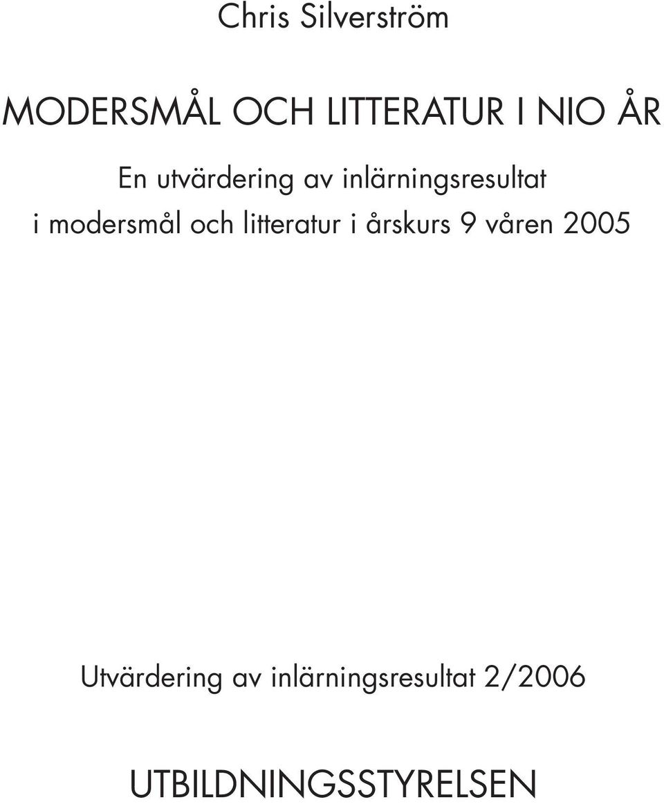 modersmål och litteratur i årskurs 9 våren 2005