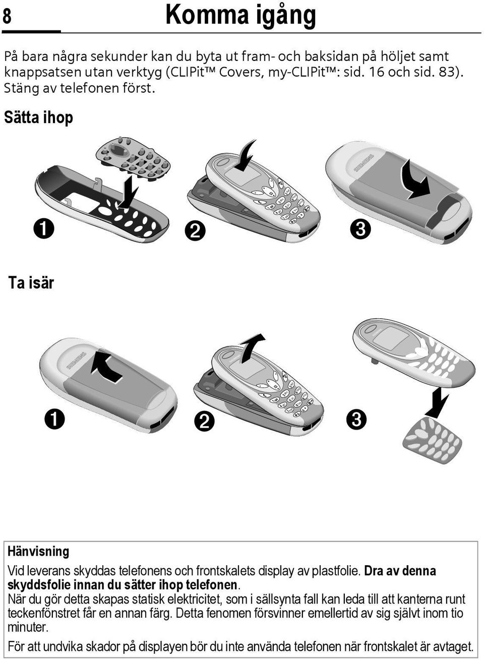 Sätta ihop s s 1 2 4 5 6 7 8 abc ghi mno jkl pqrs tuv 9 0 wxyz Ta isär s s s ghi pqrs abc jkl ghi tuv pqrs abc abc abc tuv def mno pqrs pqrs tuv def def mno mno mno abc abc ghi mno mno wxyz wxyz wxyz