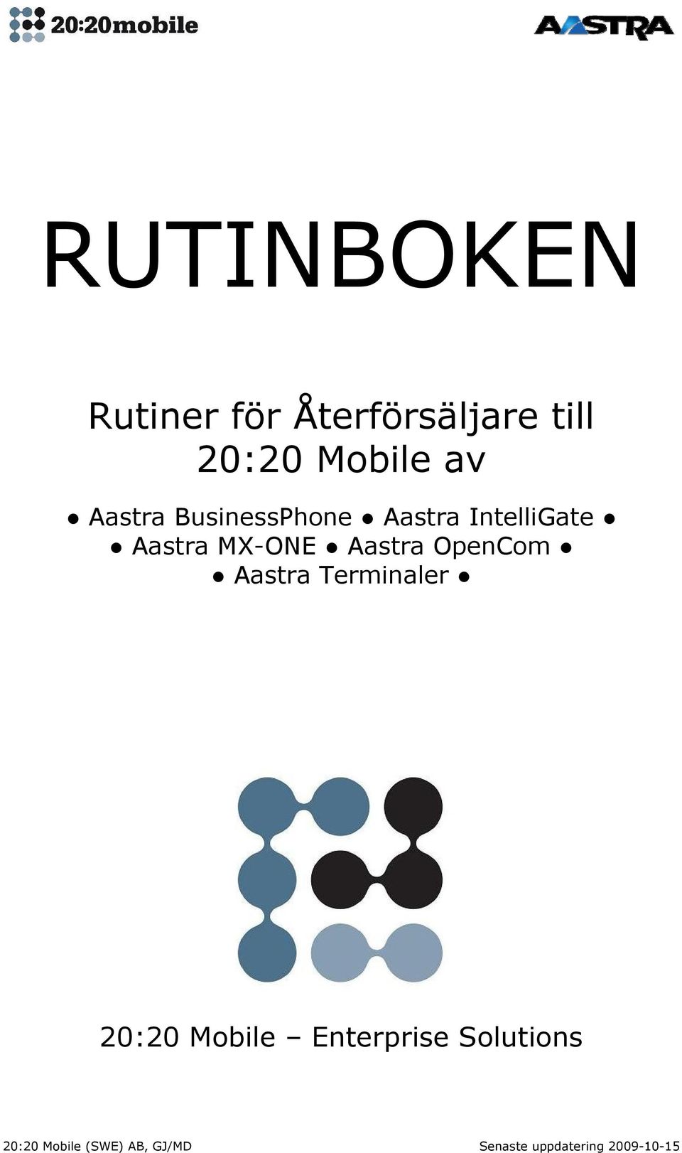 Aastra OpenCom Aastra Terminaler 20:20 Mobile Enterprise