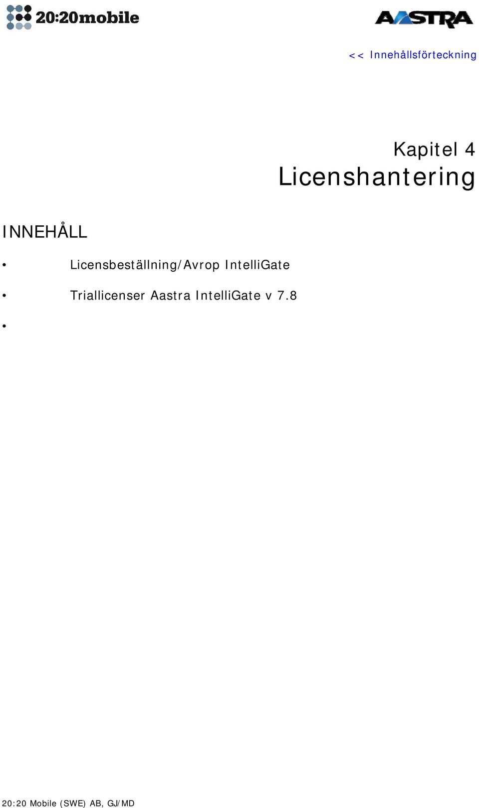 IntelliGate Triallicenser Aastra