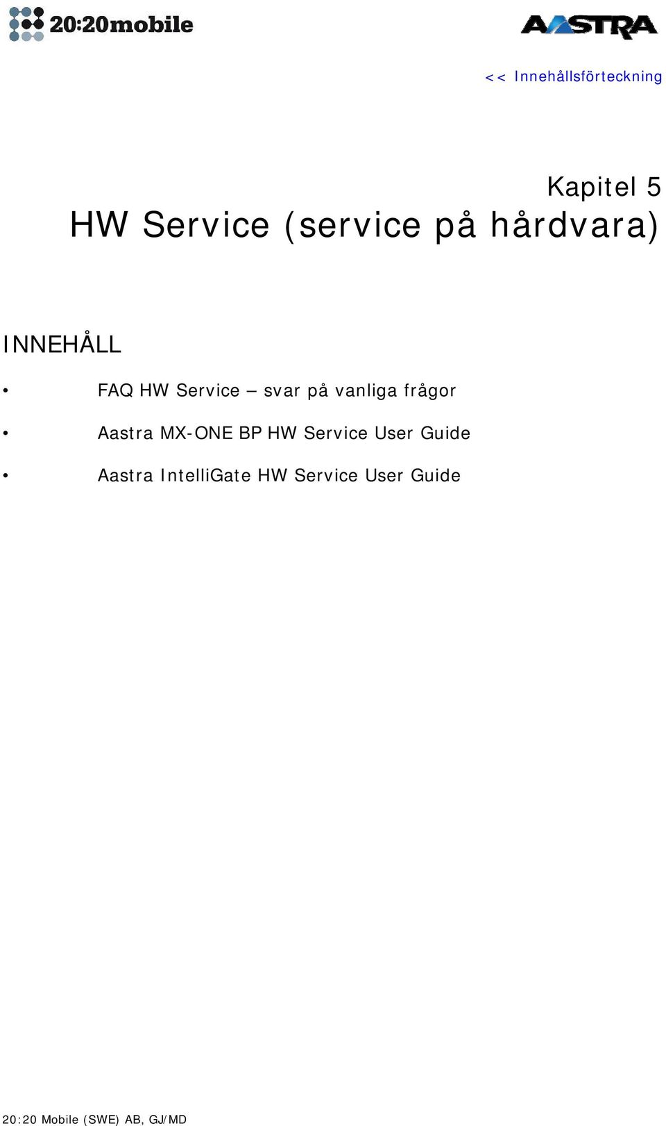 Aastra MX-ONE BP HW Service User Guide Aastra