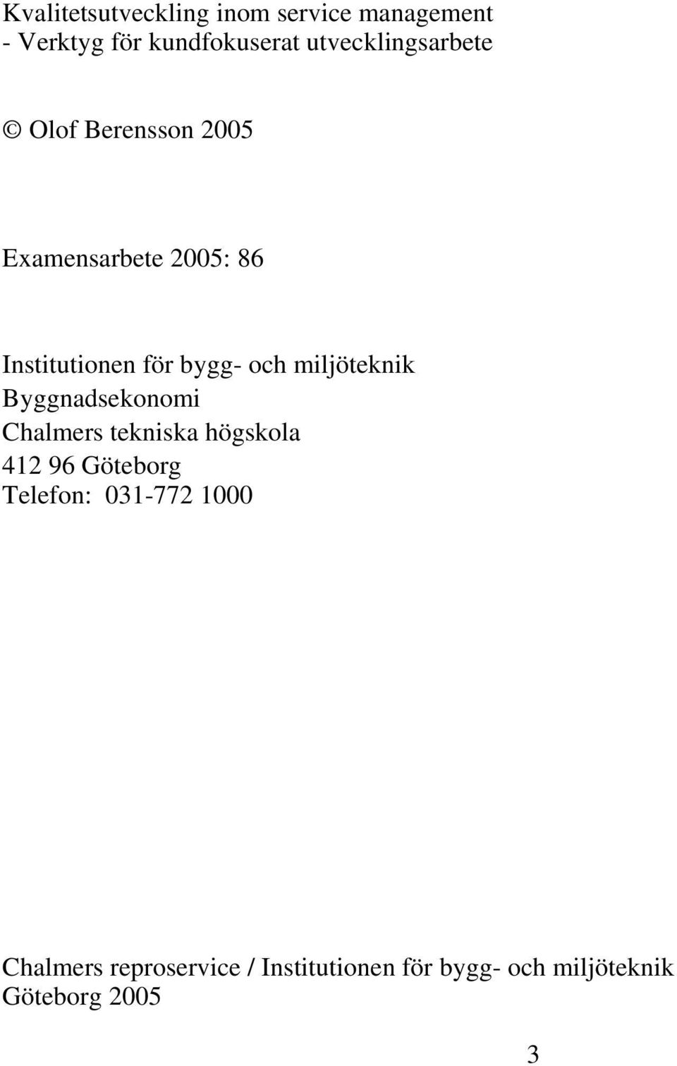 bygg- och miljöteknik Byggnadsekonomi Chalmers tekniska högskola 412 96 Göteborg