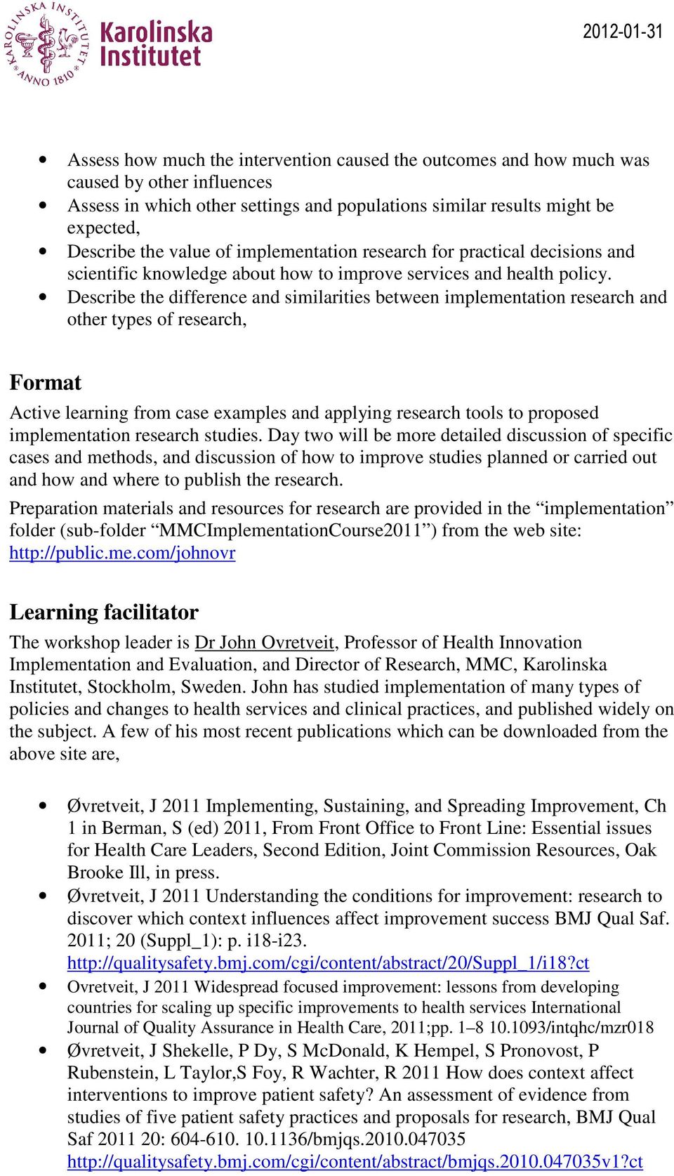 Describe the difference and similarities between implementation research and other types of research, Format Active learning from case examples and applying research tools to proposed implementation