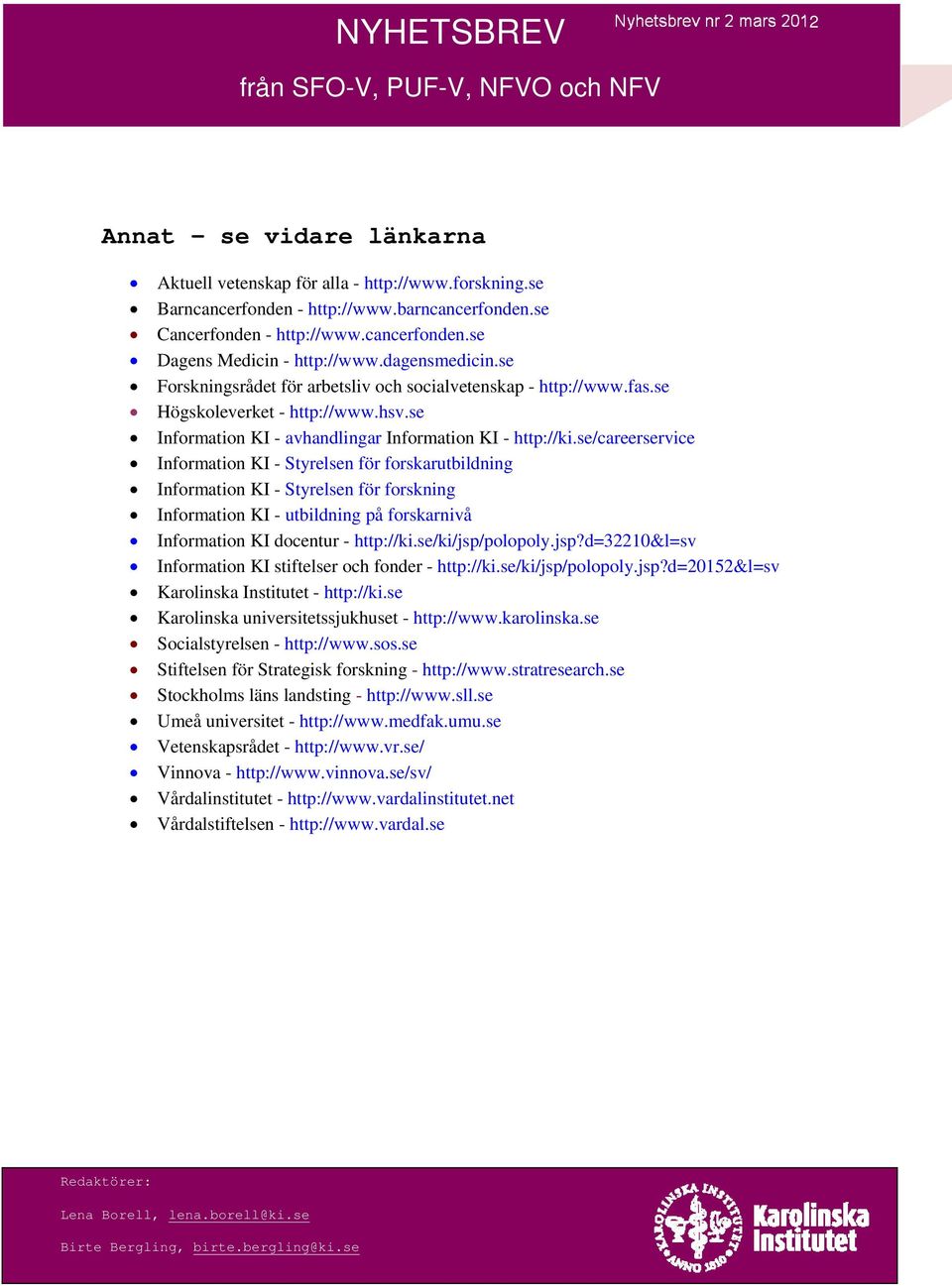 se Information KI - avhandlingar Information KI - http://ki.
