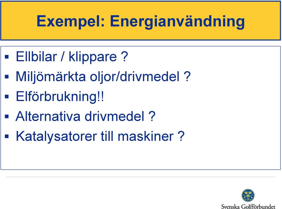 Miljömärkta oljor/drivmedel?