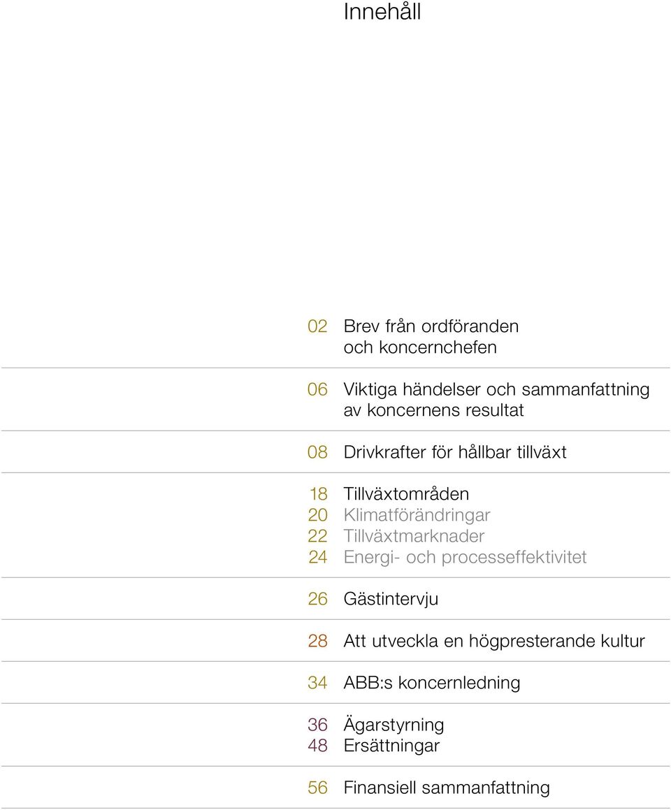 Tillväxtområden Klimatförändringar Tillväxtmarknader Energi- och processeffektivitet Gästintervju