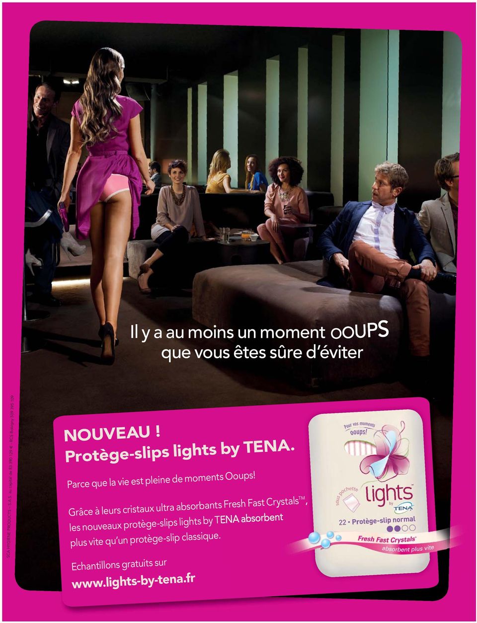 Protège-slips lights by TENA. Parce que la vie est pleine de moments Ooups!