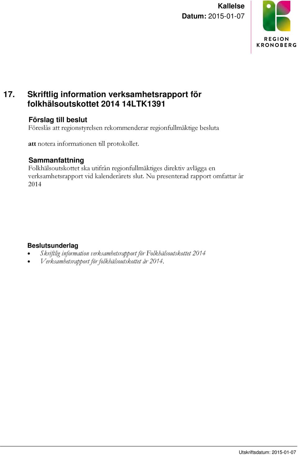 regionfullmäktige besluta att notera informationen till protokollet.