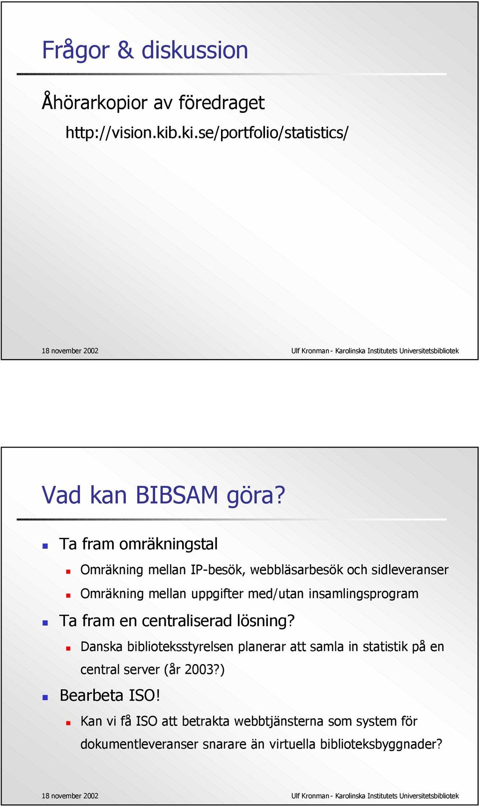 insamlingsprogram Ta fram en centraliserad lösning?