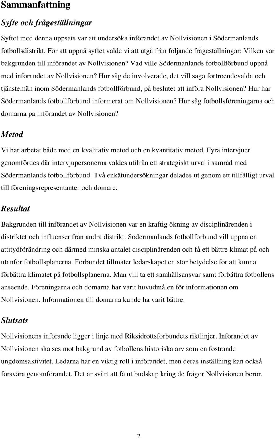 Vad ville Södermanlands fotbollförbund uppnå med införandet av Nollvisionen?