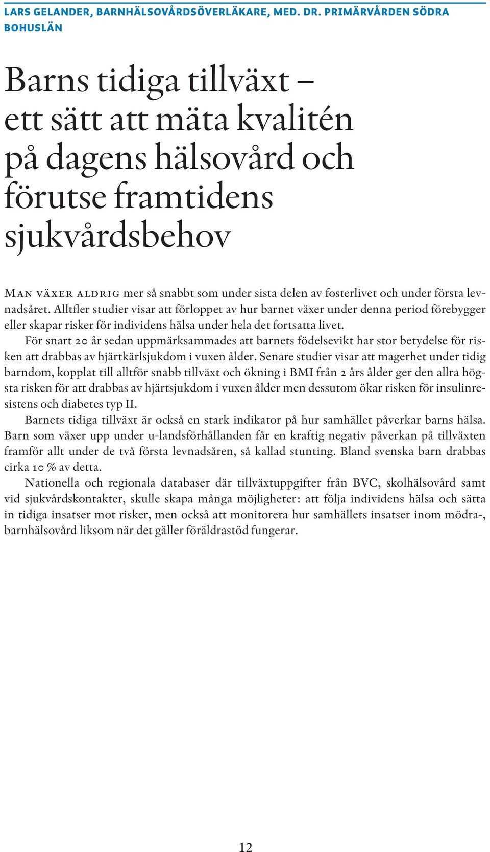 fosterlivet och under första levnadsåret.