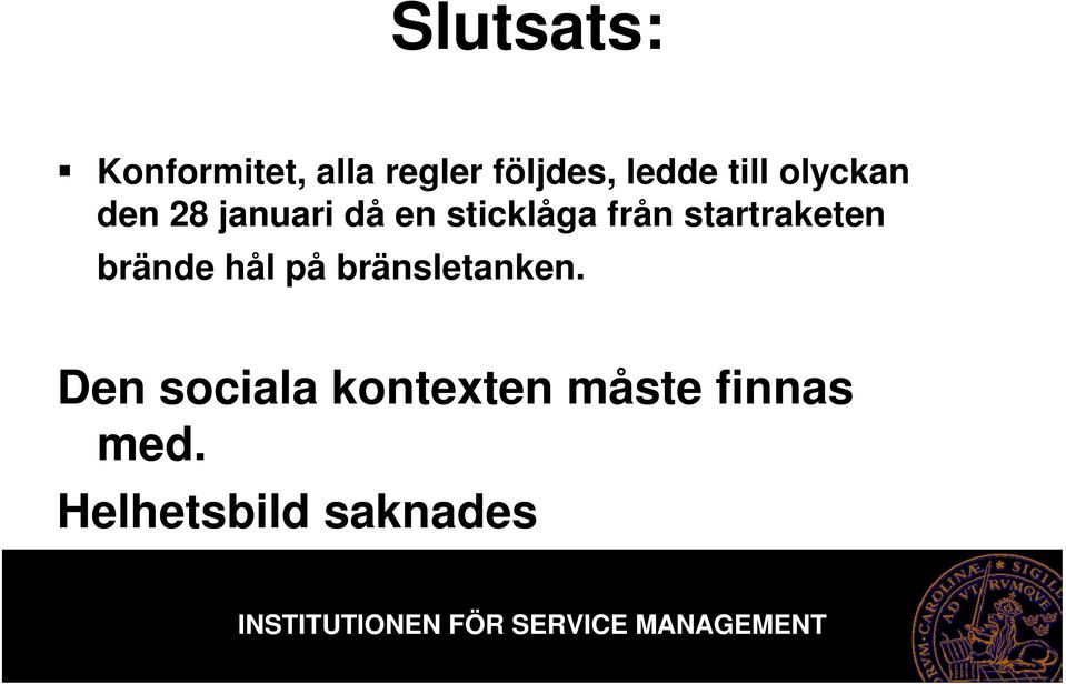 startraketen brände hål på bränsletanken.