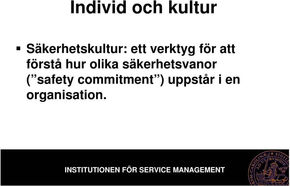 att förstå hur olika