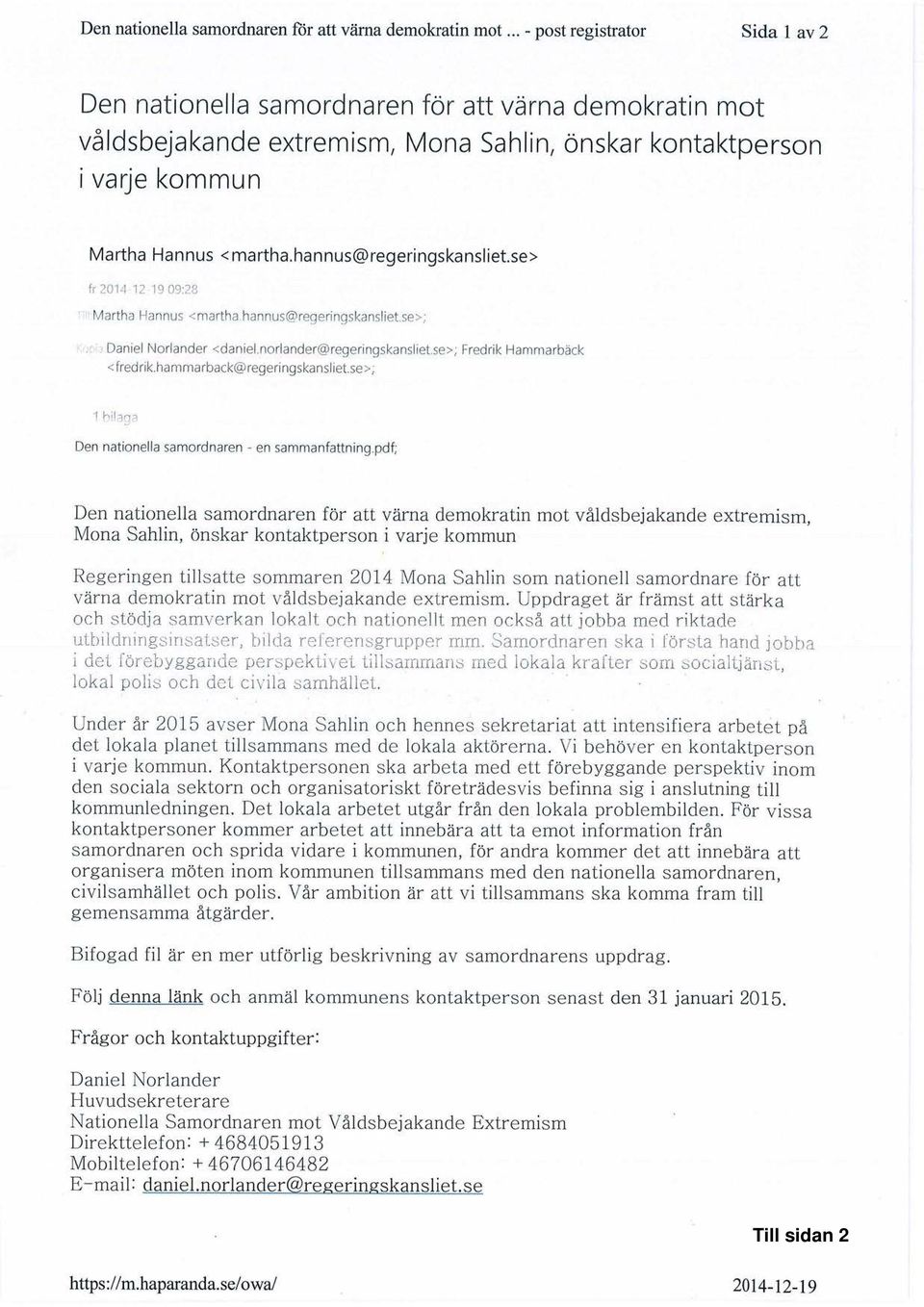 hannus@regeringskansliet.se> ^^1artha Hannus <martha hannusnregeringskanslietse>; Daniel Norlander <daniel.norlander@regeringskansliet.se>; Fredrik Hammarbäck <fredrik.hammarbackcuregeringskansliet.