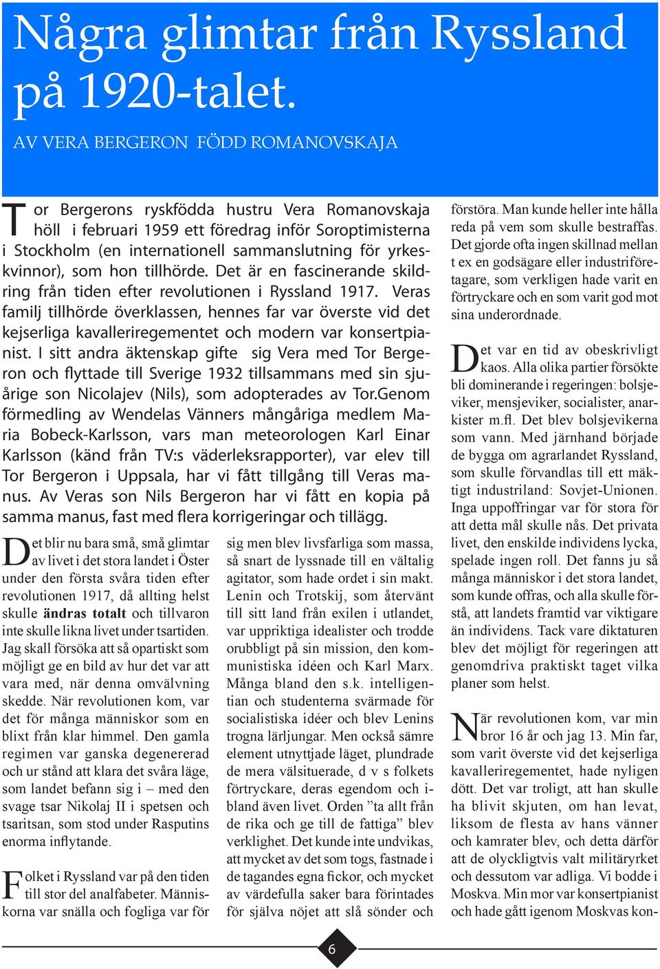 yrkeskvinnor), som hon tillhörde. Det är en fascinerande skildring från tiden efter revolutionen i Ryssland 1917.