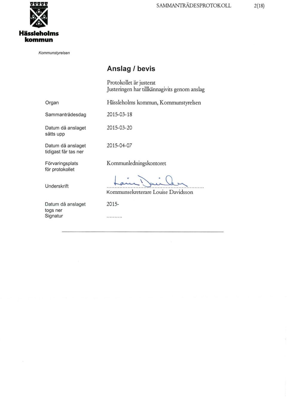 Förvaringsplats för protokollet Håssieholms, Kornmunstyrelsen 2015-03-18 2015-03-20 2015-04-07