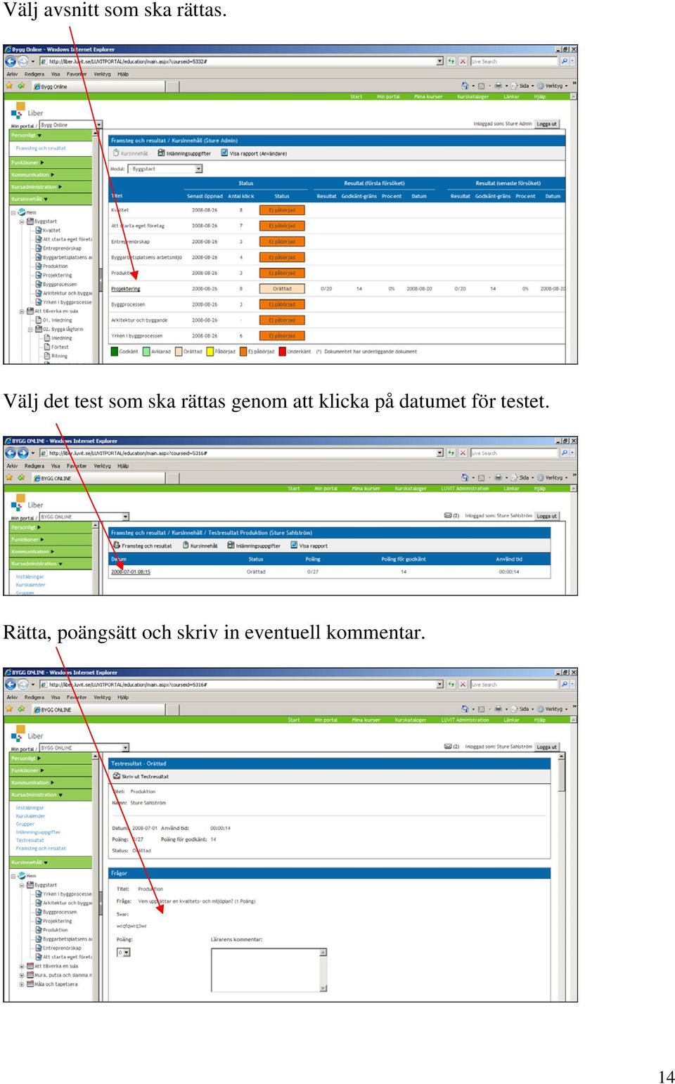 att klicka på datumet för testet.