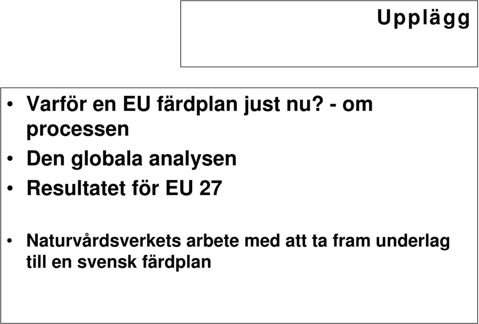 Resultatet för EU 27 Naturvårdsverkets