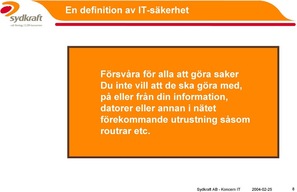 eller från din information, datorer eller annan i