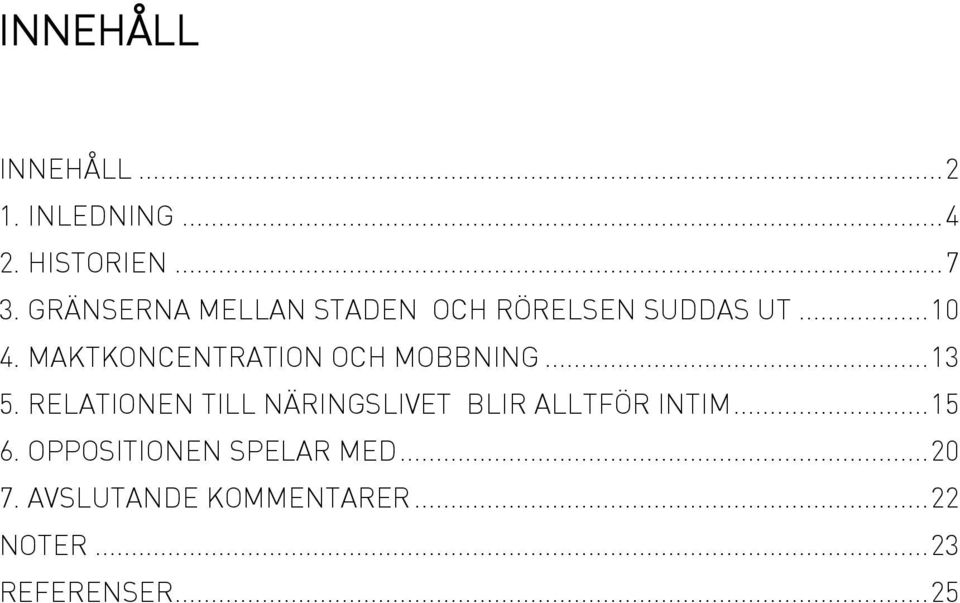 MAKTKONCENTRATION OCH MOBBNING... 13 5.