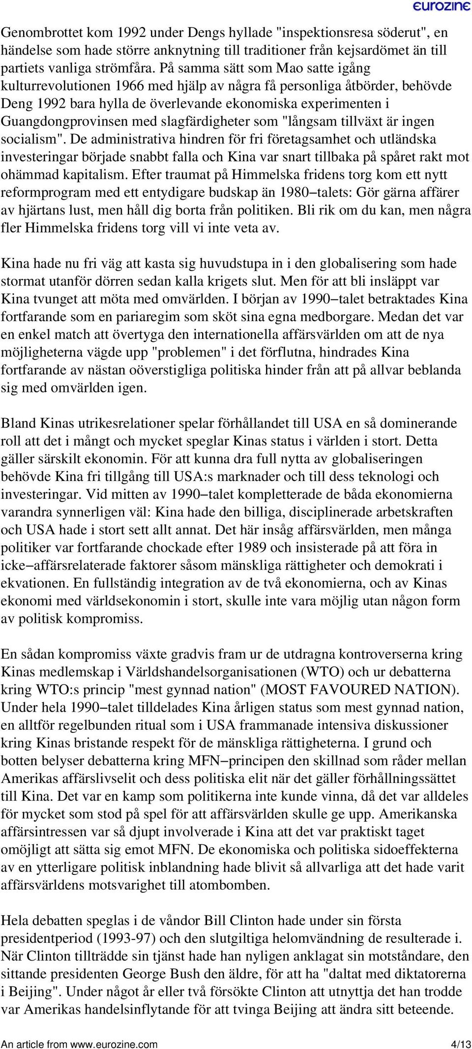 slagfärdigheter som "långsam tillväxt är ingen socialism".