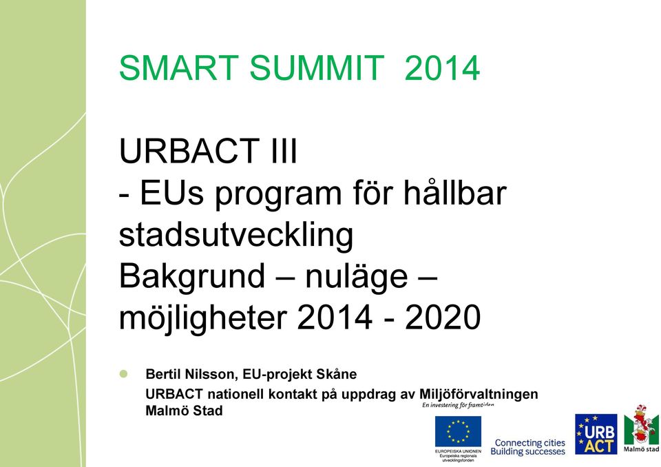 2014-2020 Bertil Nilsson, EU-projekt Skåne URBACT