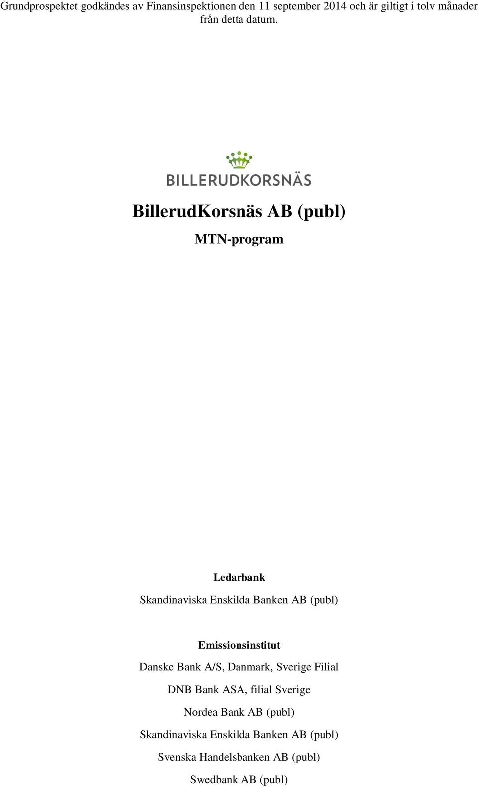 BillerudKorsnäs AB (publ) MTN-program Ledarbank Skandinaviska Enskilda Banken AB (publ)