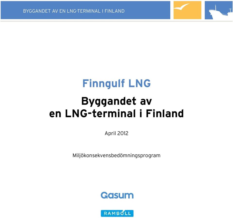 en LNG-terminal i Finland April