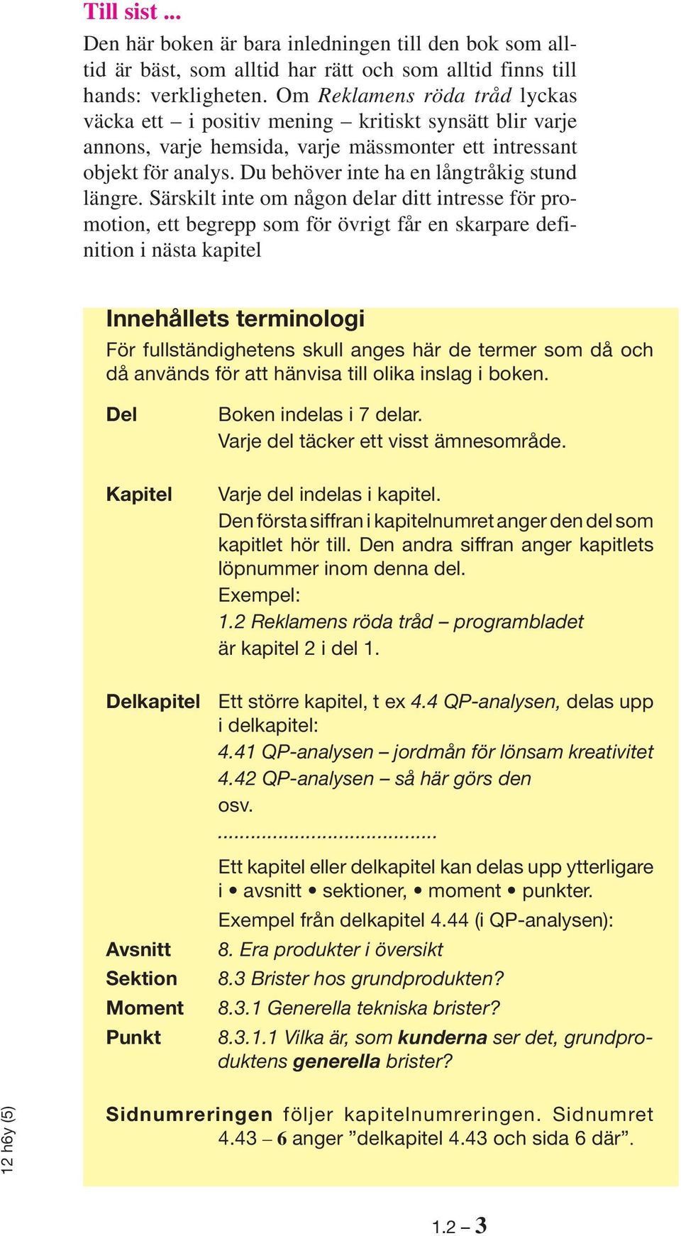 Du behöver inte ha en långtråkig stund längre.