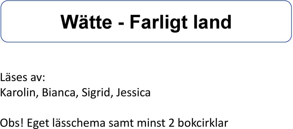 Sigrid, Jessica Obs!