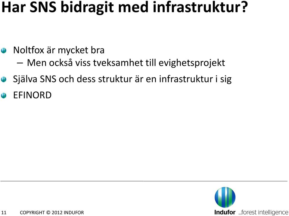 tveksamhet till evighetsprojekt SjälvaSNS