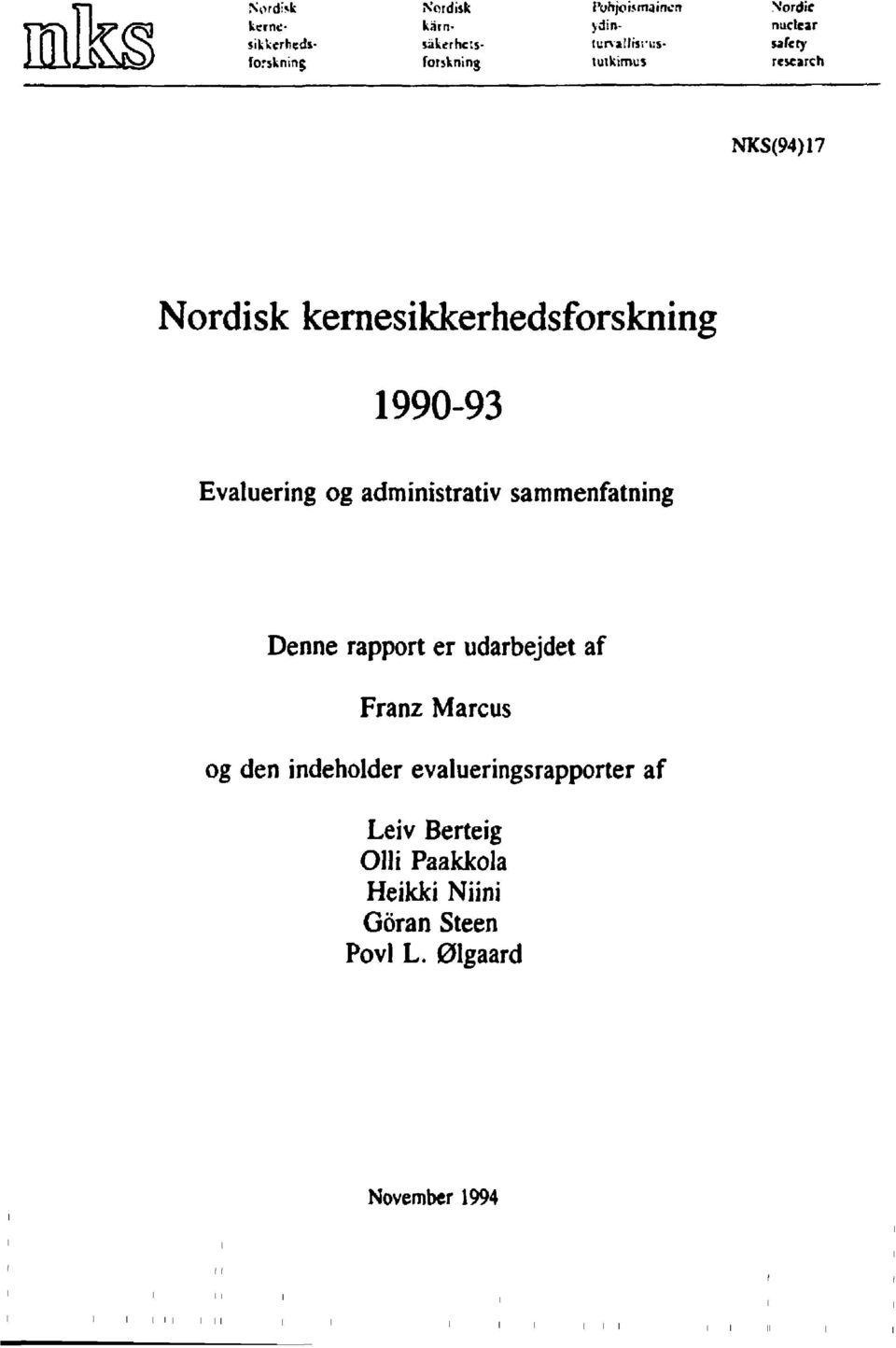 1990-93 Evaluering og administrativ sammenfatning Denne rapport er udarbejdet af Franz Marcus og