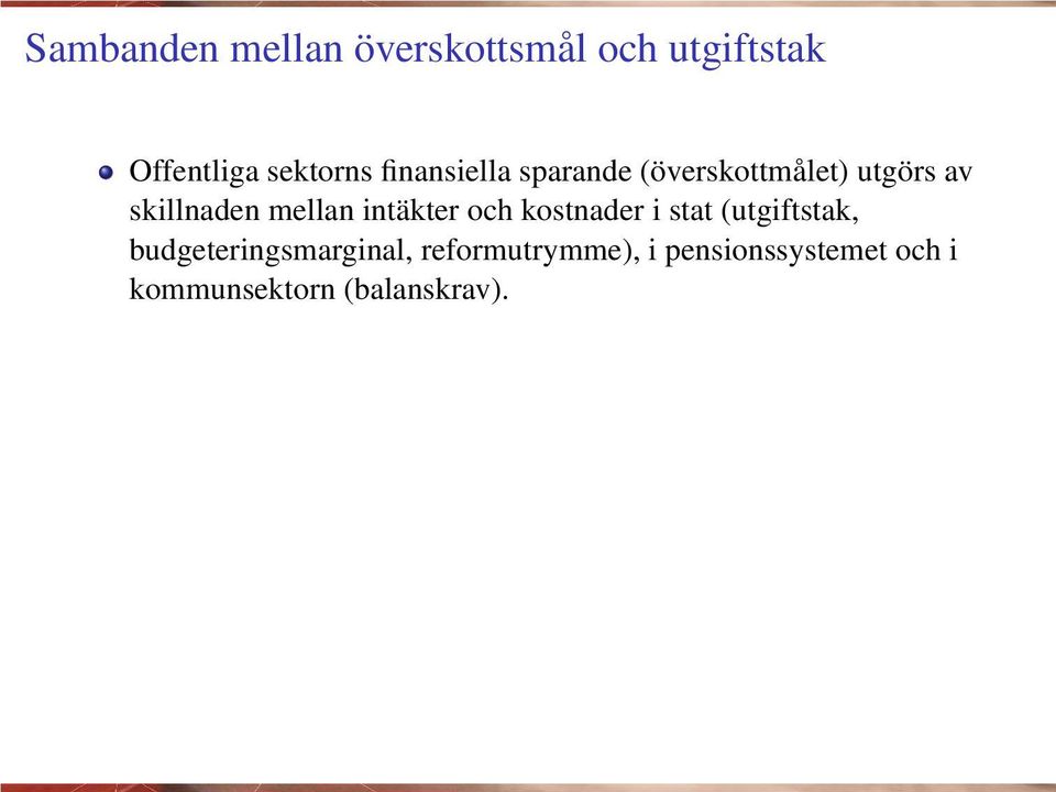 intäkter och kostnader i stat (utgiftstak, budgeteringsmarginal,