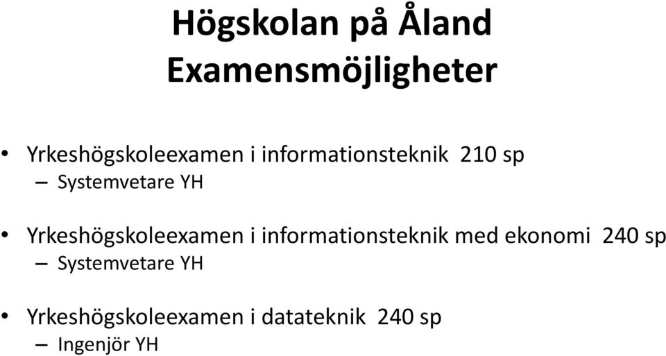 Yrkeshögskoleexamen i informationsteknik med ekonomi 240