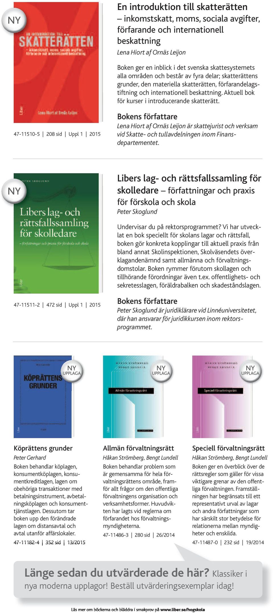 47-11510-5 208 sid Uppl 1 2015 Lena Hiort af Ornäs Leijon är skattejurist och verksam vid Skatte- och tullavdelningen inom Finansdepartementet.