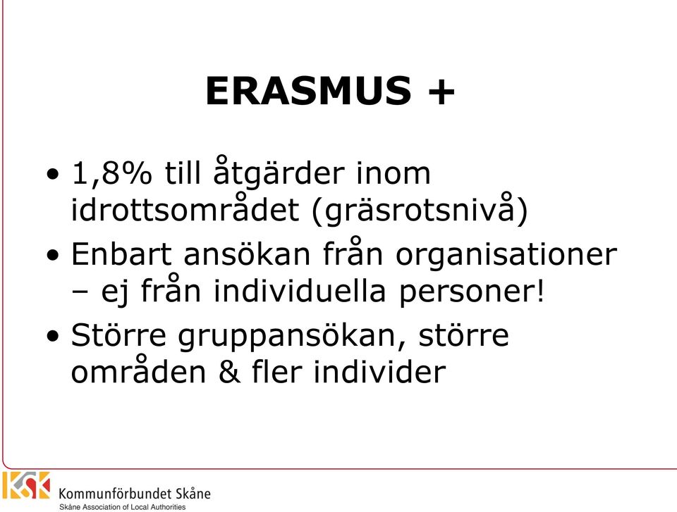 från organisationer ej från individuella