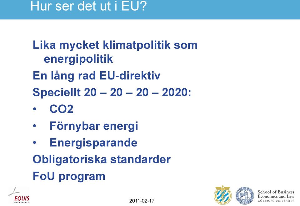 lång rad EU-direktiv Speciellt 20 20 20 2020: