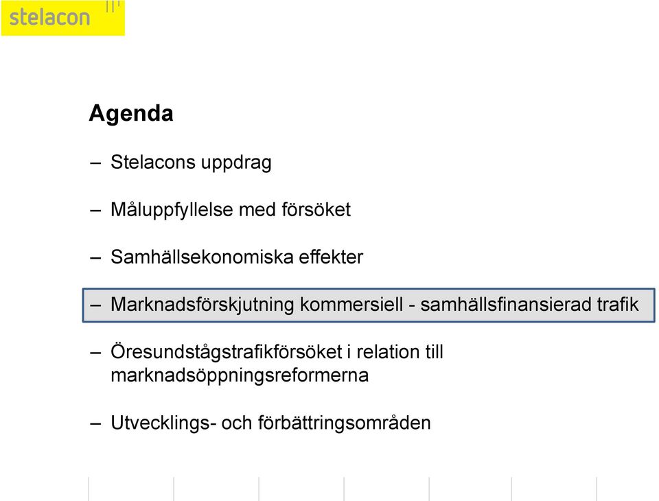 samhällsfinansierad trafik Öresundstågstrafikförsöket i