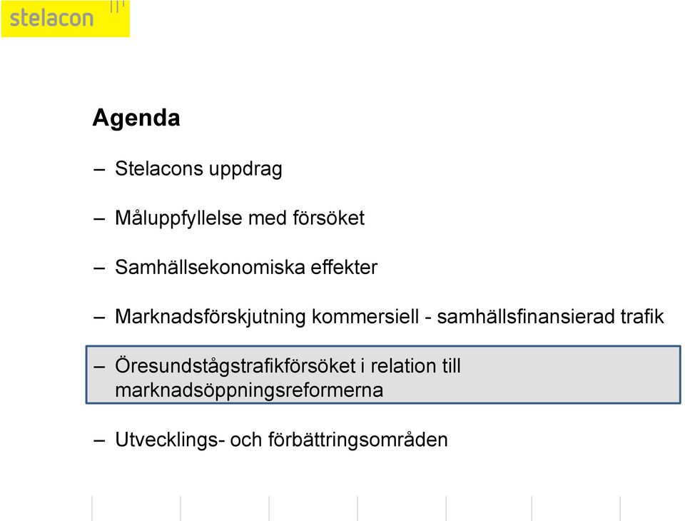 samhällsfinansierad trafik Öresundstågstrafikförsöket i