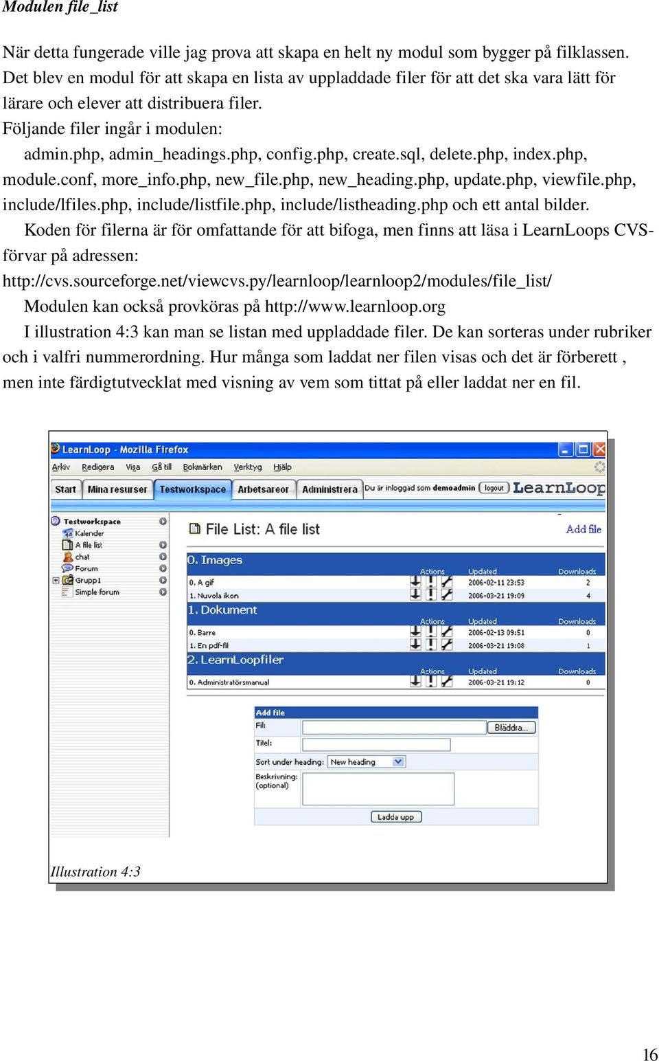 php, config.php, create.sql, delete.php, index.php, module.conf, more_info.php, new_file.php, new_heading.php, update.php, viewfile.php, include/lfiles.php, include/listfile.php, include/listheading.