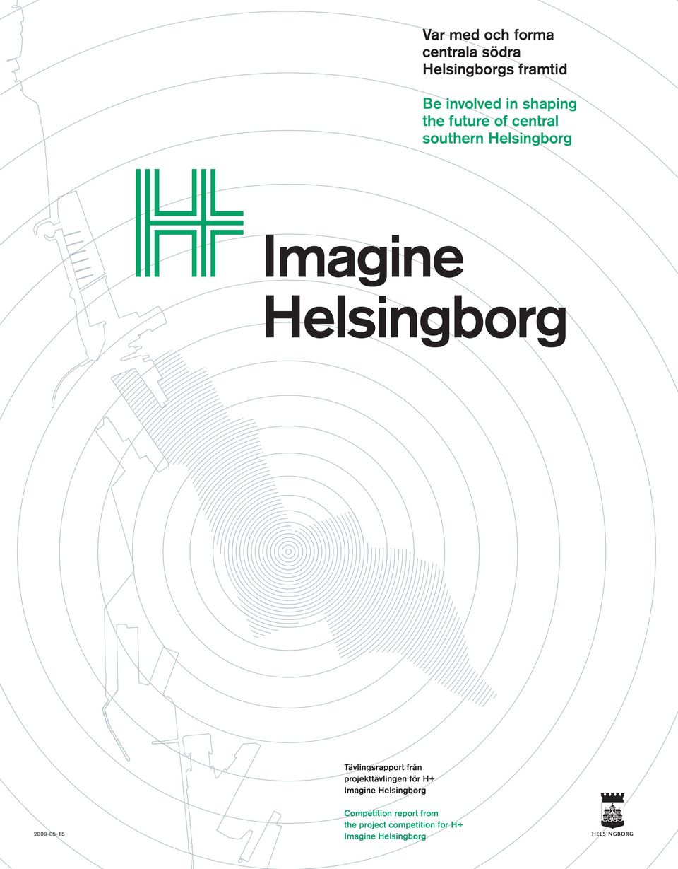 Tävlingsrapport från projekttävlingen för H+ Imagine Helsingborg