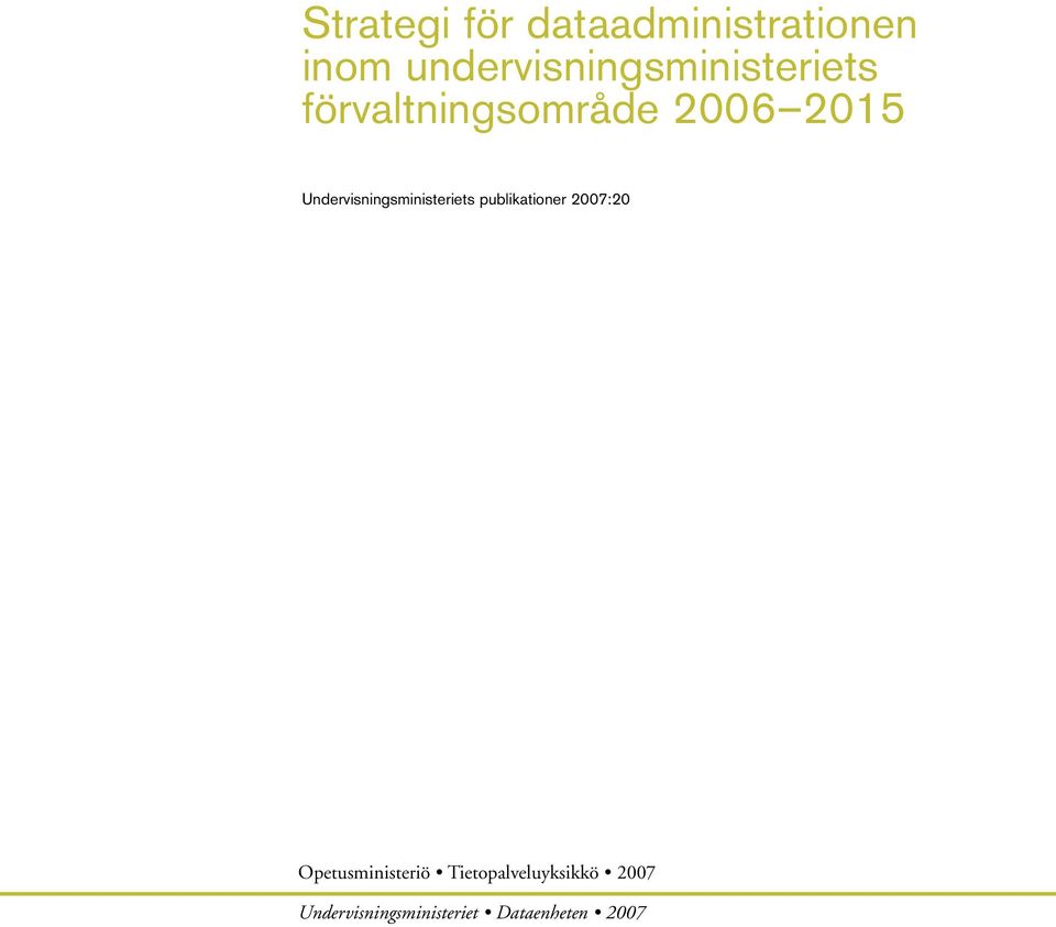 Undervisningsministeriets publikationer 2007:20