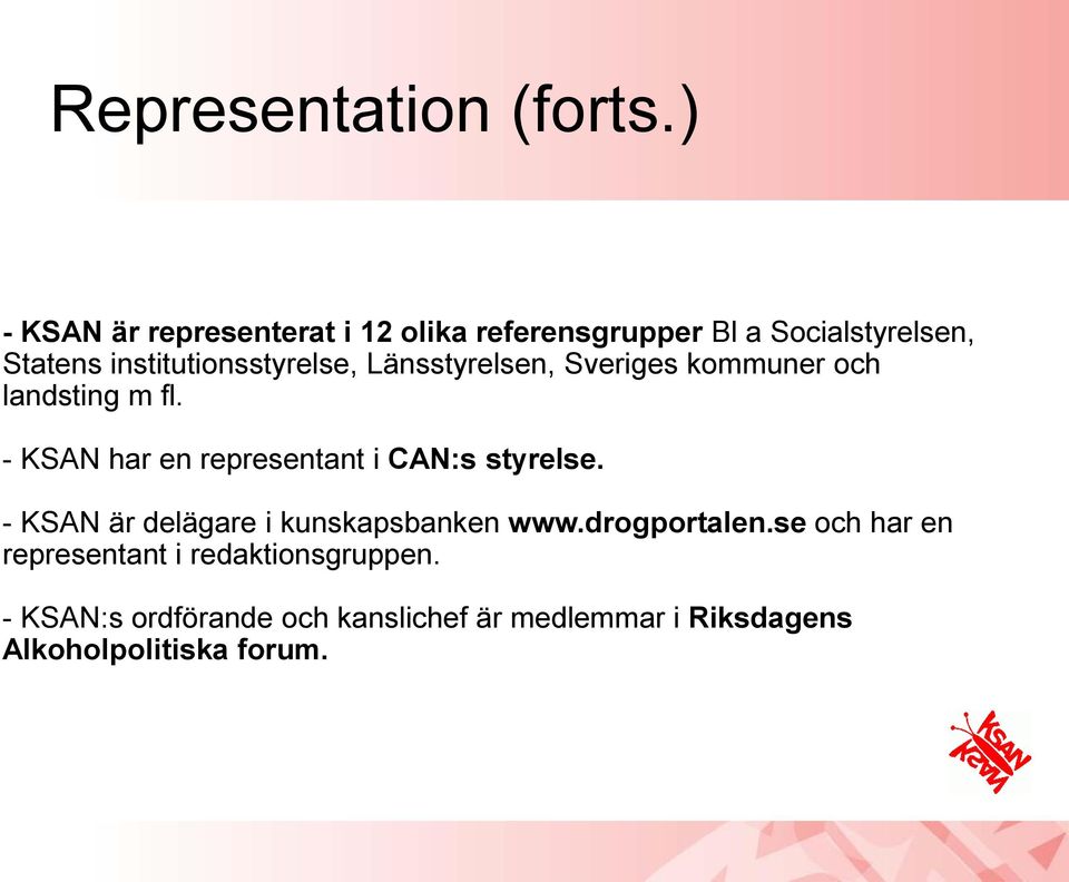 institutionsstyrelse, Länsstyrelsen, Sveriges kommuner och landsting m fl.