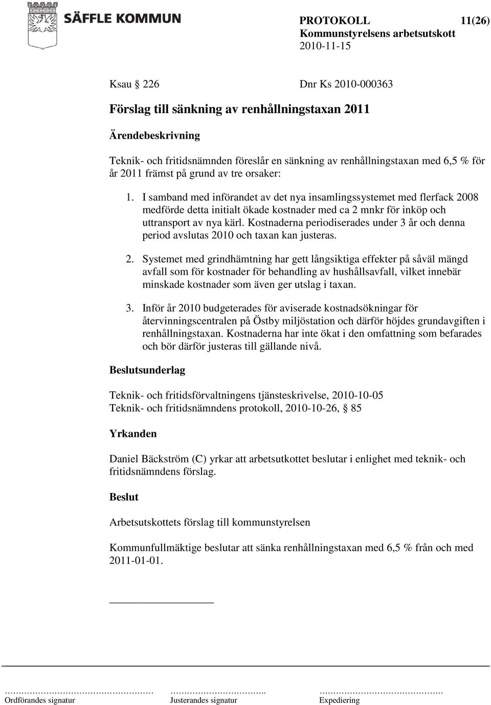 Kostnaderna periodiserades under 3 år och denna period avslutas 20