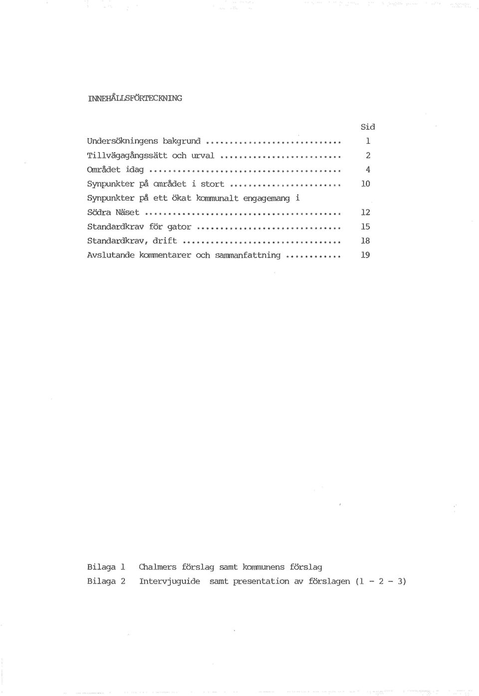 Sid 1 2 4 10 12 15 18 19 Bilaga 1 Chalmers forslag samt kommunens